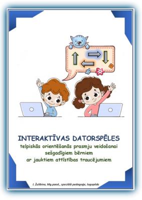 Cover for Digitālais mācību līdzeklis telpisko priekšstatu veidošanai sešgadīgiem bērniem ar jauktiem attīstības traucējumiem